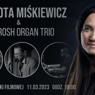 Plakat Dorota Miśkiewicz & Yarosh Organ Trio- Gala Festiwalowa 26. MFF ZOOM- ZBLIŻENIA