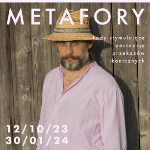Plakat Wernisaż wystawy „METAFORY”