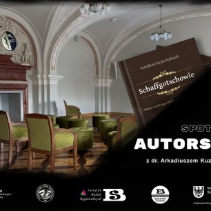 Plakat "Schaffgotschowie"- spotkanie autorskie z dr. Arkadiuszem Kuzio-Podruckim - BRAK MIEJSC