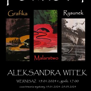 Plakat Wystawa czasowa pt. „Powroty” malarstwo, rysunek i grafiki Aleksandry Witek