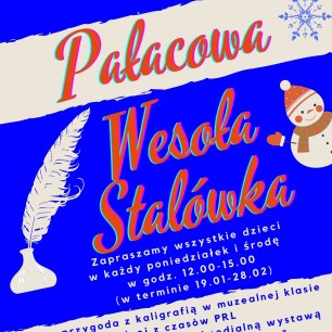 Plakat Muzeum Pałac Łomnica - Wesoła Stalówka w czasie ferii zimowych