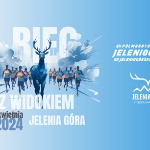 Plakat Bieg z widokiem - Półmaraton Jeleniogórski i Jeleniogórska Dziesiątka