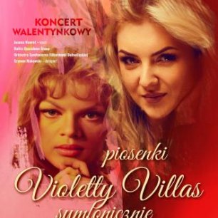 Plakat Koncert walentynkowy- piosenki Violetty Villas symfonicznie